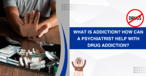 how-can-a-psychiatrist-help-with-drug-addiction