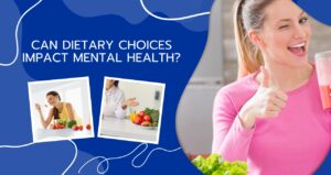 Can dietary choices impact mental health