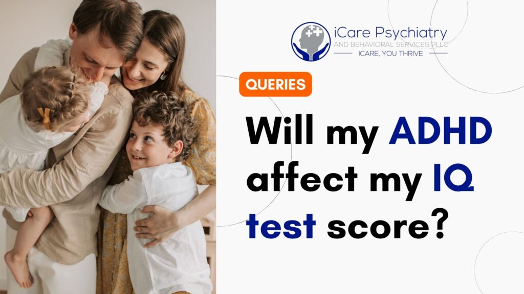 Will my ADHD affect my IQ test scoreBlog Cover